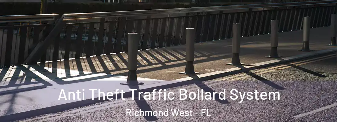 Anti Theft Traffic Bollard System Richmond West - FL