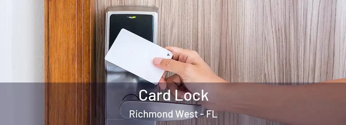  Card Lock Richmond West - FL