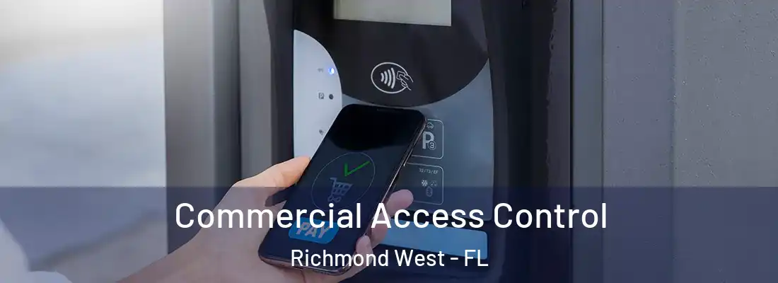Commercial Access Control Richmond West - FL