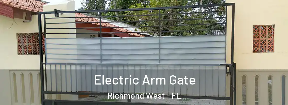 Electric Arm Gate Richmond West - FL