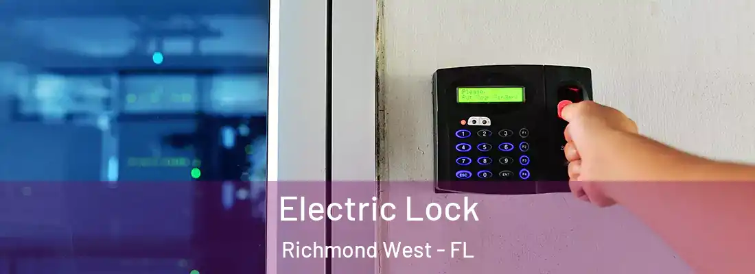 Electric Lock Richmond West - FL