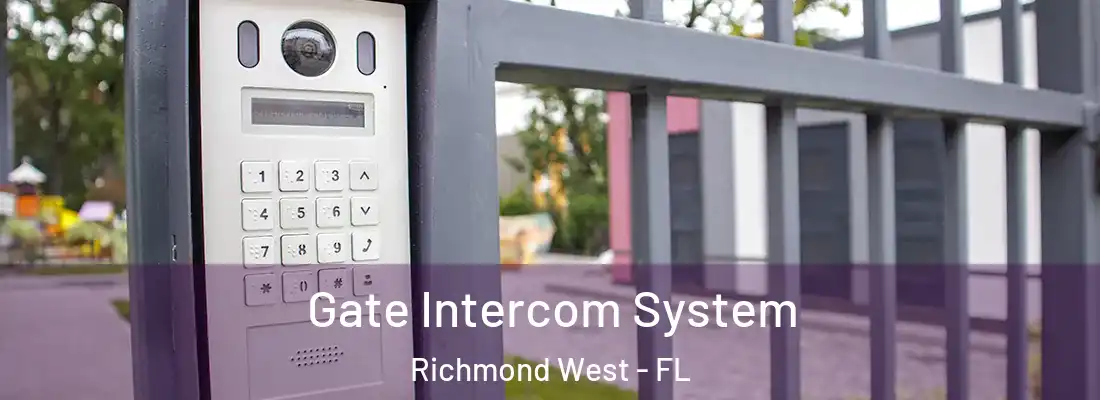 Gate Intercom System Richmond West - FL