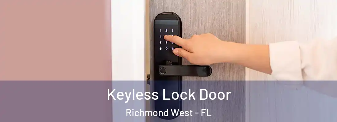 Keyless Lock Door Richmond West - FL