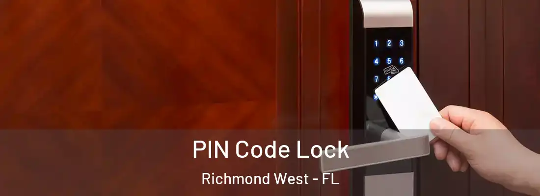 PIN Code Lock Richmond West - FL