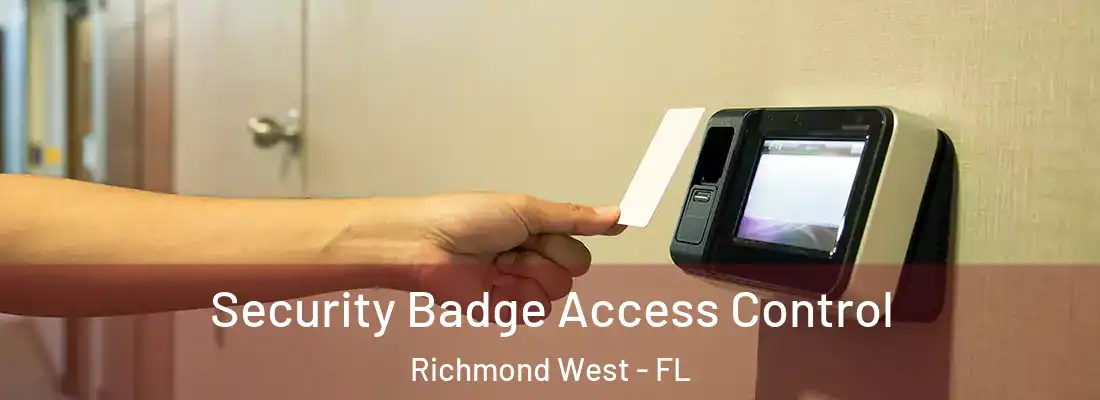 Security Badge Access Control Richmond West - FL