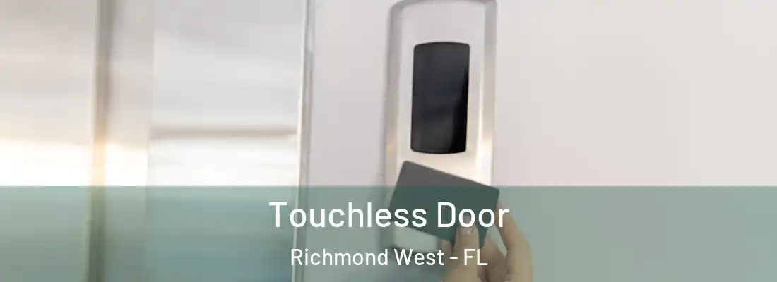 Touchless Door Richmond West - FL