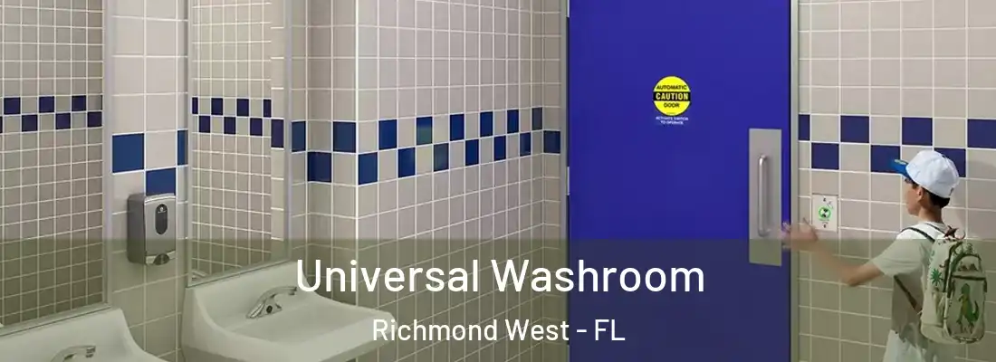  Universal Washroom Richmond West - FL